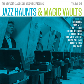 Jazz Haunts & Magic Vaults: The New Lost Classics of Resonance Records, Volume 1